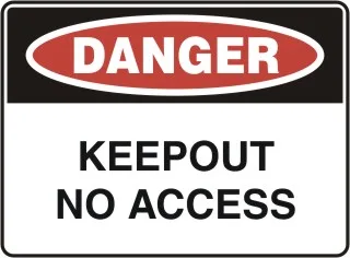 D 142 — DANGER - KEEP OUT NO ACCESS